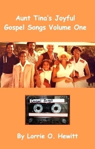  Lorrie O. Hewitt - Aunt Tina's Joyful Gospel Songs Volume One - Aunt Tina's Joyful Gospel Songs Volume One, #1.
