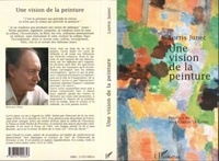 Lorris Junec - Une vision de la peinture.