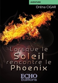 Oréna Cigar - Lorsque le Soleil rencontre le Phoenix.