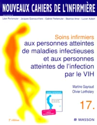 Soins Infirmiers Aux Personnes Atteintes De Maladies Infectieuses Et Aux Personnes Atteintes De L'Infection Par Le Vih. 2eme Edition