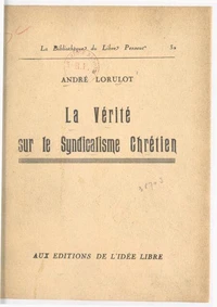 La vérité sur le syndicalisme chrétien