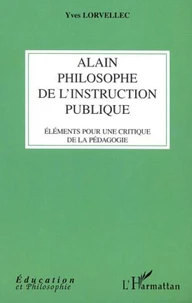 Alain, philosophe de l'instruction publique.