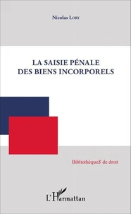 La saisie pénale des biens incorporels