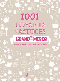 1001 conseils & astuces de grand-mères