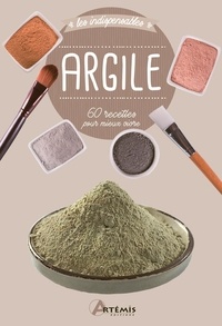 Manuels pdf téléchargeables gratuitement Argile  - 60 recettes pour mieux vivre