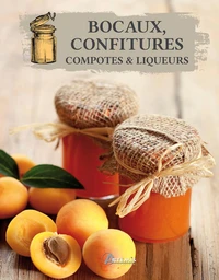 Bocaux, confitures, compotes & liqueurs