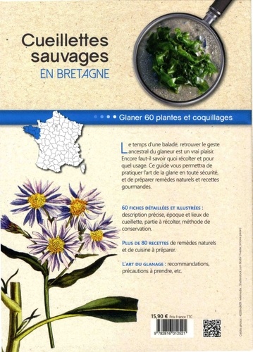 Cueillettes sauvages en Bretagne. 60 plantes, fruits et coquillages à glaner