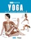 Yoga : les 30 postures essentielles. 150 exercices