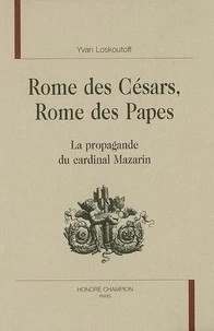Rome des césars, Rome des papes: la propagande du cardinal Mazarin