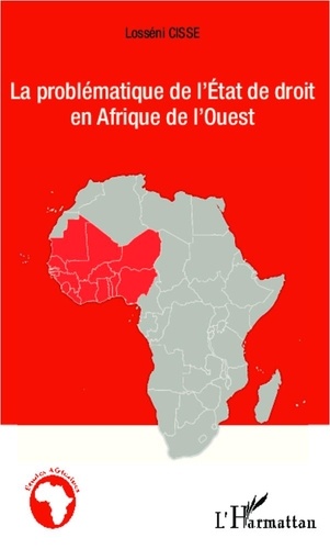 Losséni Cissé - Le problématique de l'état de droit en Afrique de l'ouest.