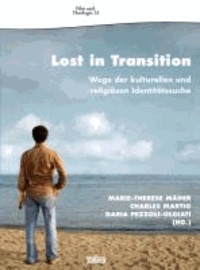 Lost in Transition - Wege der kulturellen und religiösen Identitätssuche.
