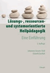 Lösungs-, ressourcen- und systemorientierte Heilpädagogik - Eine Einführung.