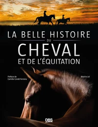 La belle histoire du cheval et de l’équitation