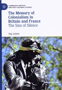 The Memory of Colonialism in Britain and France