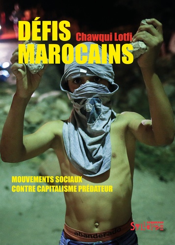 Lotfi Chawqui - Défis marocains - Mouvements sociaux contre capitalisme prédateur.