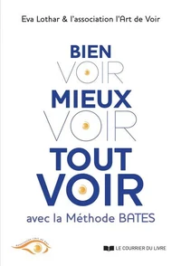 Bien voir, mieux voir, tout voir
