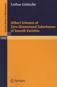 Lothar Göttsche - Hilbert Schemes of Zero-Dimensional Subschemes of Smooth Varieties.