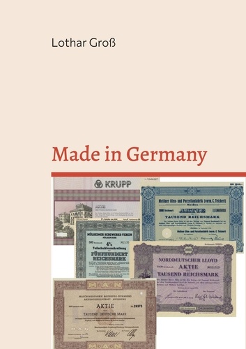 Made in Germany. Deutschlands Wirtschaftsgeschichte seit 1800