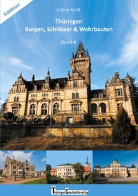 Thüringen Burgen, Schlösser &amp; Wehrbauten Band 4