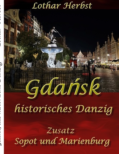 Gdansk. historisches Danzig
