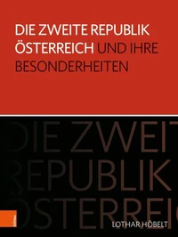 Die Zweite Republik Österreich und ihre Besonderheiten