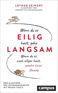 Wenn du es eilig hast, gehe langsam