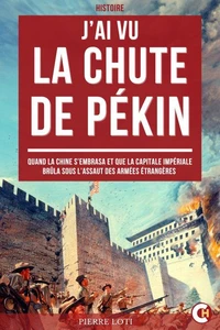 J’ai Vu la Chute de Pékin