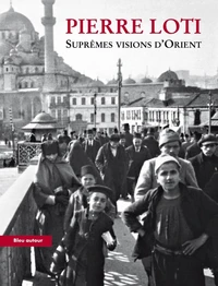 Suprêmes visions d'Orient