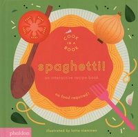 Lotta Nieminen - Spaghetti! - An interactive recipe book.