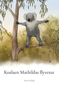 Lotte Erstling - Koalaen Mathildas flyvetur.