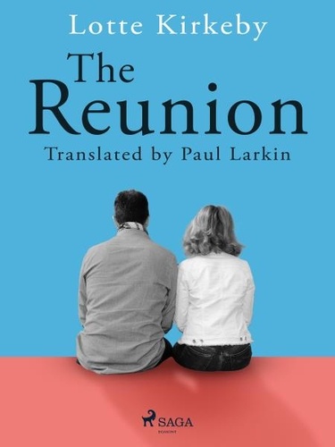 Lotte Kirkeby Hansen et Paul Larkin - The Reunion.