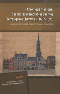 "Chronique mémorial des choses mémorables par Moy Pierre-Ignace Chavatte", 1657-1693
