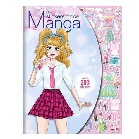 Mes stickers mode Manga. Avec 300 stickers