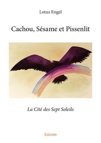 Lotus Engel et Sylvie riou illustrations De - Cachou, sésame et pissenlit - La Cité des Sept Soleils.