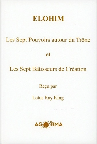 Lotus ray King et  Elohim - Les Sept Pouvoirs autour du Trône.