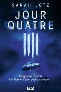 Jour quatre