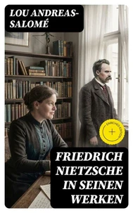 Friedrich Nietzsche in seinen Werken