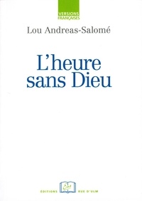Lou Andreas-Salomé - L'Heure sans Dieu - Et autres histoires pour enfants.
