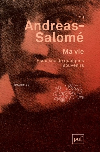 Lou Andreas-Salomé - Ma vie - Esquisse de quelques souvenirs.