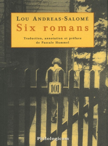 Lou Andreas-Salomé - Six romans - Combat pour Dieu (1885), Ruth (1895), D'âme étrangère (1896), Enfants d'hommes (1899), Ma (1901), Pays-frontière (1902).