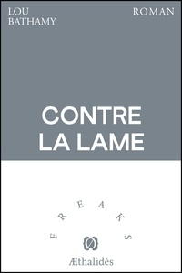 Lou Bathamy - Contre la lame.