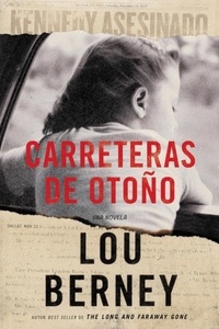 Lou Berney - Carreteras de otoño.