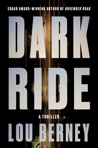 Lou Berney - Dark Ride - A Thriller.
