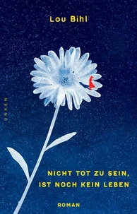 Nicht tot zu sein, ist noch kein Leben