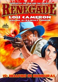 Renegade 19: Hellfire in Honduras