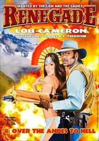 Renegade 8: Over the Andes to Hell