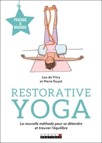 Lou de Vitry et Marie Guyot - Restorative yoga.