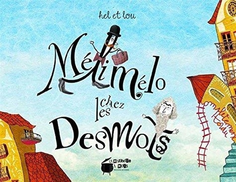 Lou Doat et  Hel - Meli-mélo chez les Desmots.