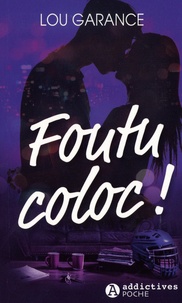 Téléchargements ebook gratuits pour ematic Foutu Coloc ! (French Edition) RTF par Lou Garance