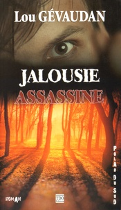 Lou Gévaudan - Jalousie assassine.